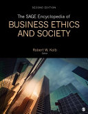 The SAGE encyclopedia of business ethics and society /
