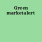 Green marketalert