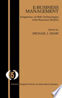 E-business management integration of Web technologies with business models /