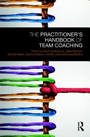 The practitioner's handbook of team coaching /