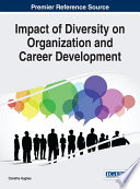 Impact of diversity on organization and career development /