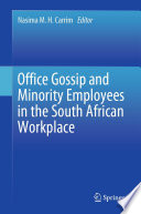 Office gossip and minority employees in the South African workplace /