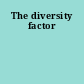 The diversity factor