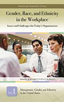 Gender, race, and ethnicity in the workplace : issues and challenges for today's organizations /