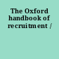 The Oxford handbook of recruitment /