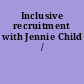 Inclusive recruitment with Jennie Child /