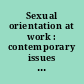 Sexual orientation at work : contemporary issues and perspectives /