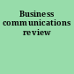 Business communications review