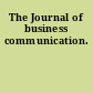 The Journal of business communication.