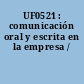 UF0521 : comunicación oral y escrita en la empresa /