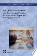 Bank Loan Classification and Provisioning Practices in Selected Developed and Emerging Countries.