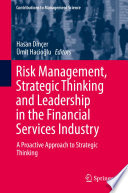 Risk management, strategic thinking and leadership in the financial services industry : a proactive approach to strategic thinking /