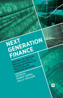 Next generation finance : adapting the financial services industry to changes in technology, regulation and consumer behaviour /