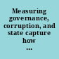 Measuring governance, corruption, and state capture how firms and bureaucrats shape the business environment in transition countries /