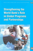Strengthening the World Bank's Role in Global Programs and Partnerships.