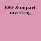 ESG & impact investing