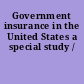 Government insurance in the United States a special study /