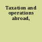 Taxation and operations abroad,
