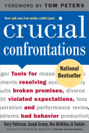 Crucial confrontations tools for resolving broken promises, violated expectations, and bad behavior /