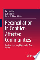 Reconciliation in Conflict-Affected Communities : Practices and Insights from the Asia-Pacific /