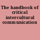 The handbook of critical intercultural communication