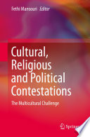 Cultural, religious and political contestations : the multicultural challenge /