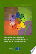 Institutional accommodation and the citizen : legal and political interaction in a pluralist society.