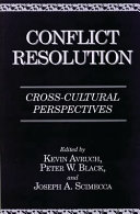 Conflict resolution : cross-cultural perspectives /