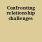 Confronting relationship challenges