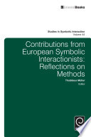 Contributions from European symbolic interactionists : reflections on methods /