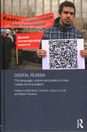 Digital Russia : the language, culture and politics of new media communication /