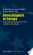 Gerechtigkeit in Europa : transnationale Dimensionen einer normativen Grundfrage /