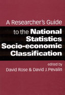 A researcher's guide to the national statistics socio-economic classification /