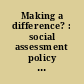 Making a difference? : social assessment policy and praxis and its emergence in China /
