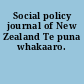 Social policy journal of New Zealand Te puna whakaaro.