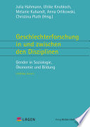 Geschlechterforschung in und zwischen den Disziplinen : Gender In Soziologie, Okonomie und Bildung. /