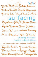 Surfacing : on being Black and feminist in South Africa /