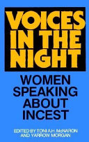 Voices in the night : women speaking about incest /