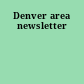 Denver area newsletter