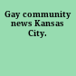 Gay community news Kansas City.