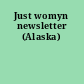 Just womyn newsletter (Alaska)