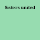 Sisters united