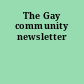 The Gay community newsletter