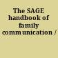 The SAGE handbook of family communication /