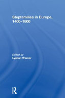 Stepfamilies in Europe, 1400-1800 /