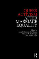 Queer activism after marriage equality /