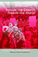 Smash the church, smash the state! : the early years of gay liberation /