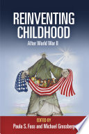 Reinventing childhood after World War II /