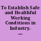 To Establish Safe and Healthful Working Conditions in Industry. Supplement: hearings before the United States House Committee on Labor, Subcommittee on H.R. 2800, Seventy-Eighth Congress, first session.