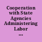 Cooperation with State Agencies Administering Labor Laws hearings before the United States Senate Committee on Education and Labor, Subcommittee on S. 1271, Seventy-Ninth Congress, first session, on Nov. 6-9, 1945.
